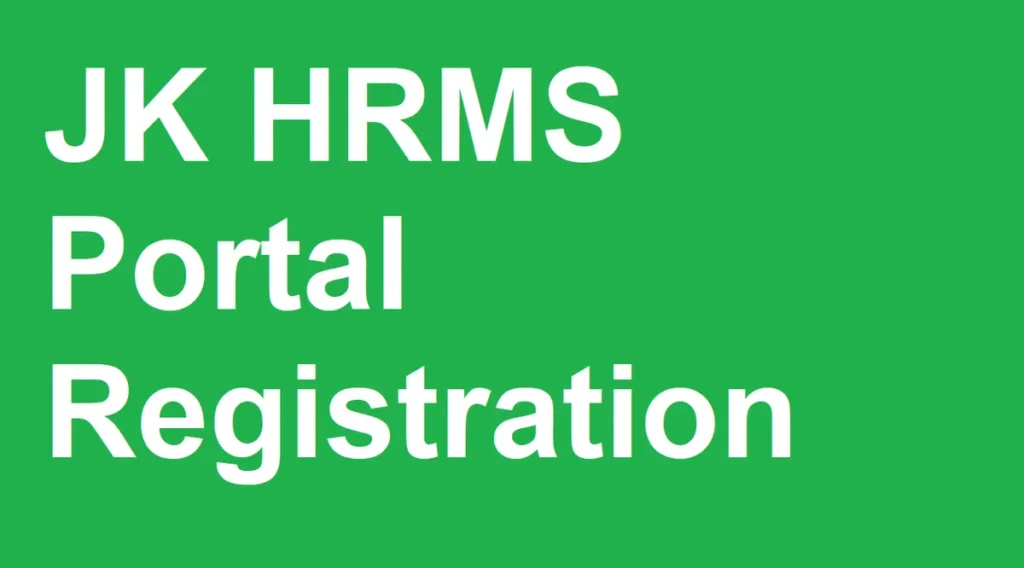 JK HRMS Portal 2024 Online Registration, Login at hrms.jk.gov.in