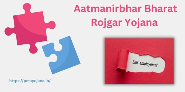 Aatmanirbhar Bharat Rojgar Yojana All Details and Benefits