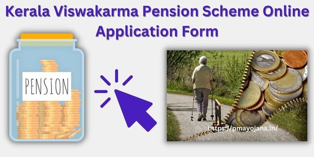 Kerala Viswakarma Pension Scheme All
Details 