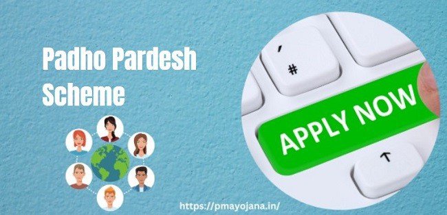 Padho Pardesh Scheme