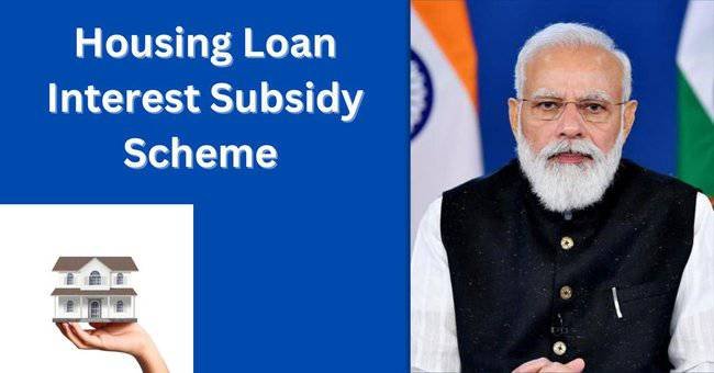 Housing Loan Interest Subsidy Scheme