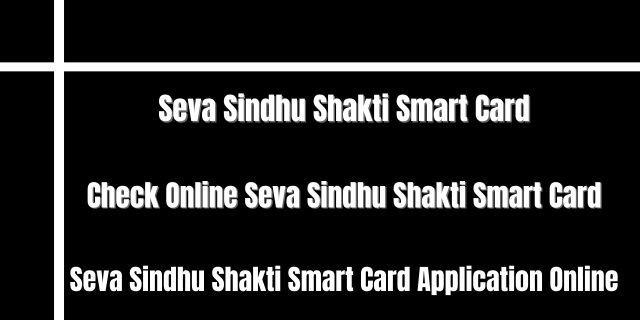  Seva Sindhu Shakti Smart Card